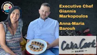 Chef Giannis Markopoulos - Casa Cook Hotel with Anna-Maria Barouh