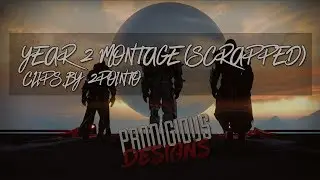 Destiny | Year 2 Montage (scrapped) ft 2PointO