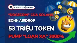 Bonk Airdrop 53 Triệu Token - Pump 