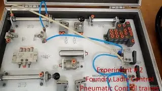 Foundry Ladle Control - Pneumatic Control Trainer - Experiment#2