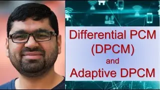 Differential PCM (DPCM) and Adaptive DPCM