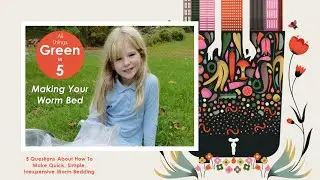 Green In 5 - How To Make Great Worm Bedding | Quick, Easy, Inexpensive Tips To A Cozy Bed Worms Love