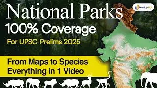 All 100+ National Parks of India in ONE Video | UPSC Prelims 2025