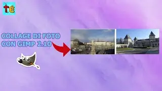 CREARE UN COLLAGE DI FOTO CON GIMP