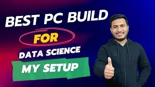 Best PC Build For Data Science | Specifications & Recommendations