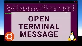 Add Welcome Message in Terminal Ubuntu | Linux