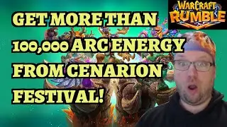 Get More than 100,000 Arc Energy from the Cenarion Festival! Warcraft Rumble
