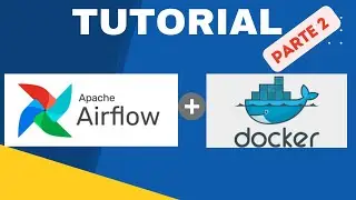 Instalando Airflow 2.0 com Docker para engenharia de dados | Apache airflow for beginners