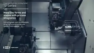 T2 | CNC Lathe | Turning Center | Integrated Multi Axis | Hwacheon Asia