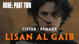 Lisan Al Gaib COVER / REMAKE| Dune: Part Two Soundtrack