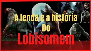 a lenda e a história do lobisomem