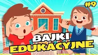 Bajki edukacyjne dla dzieci po polsku #9 🧒🧒🧒