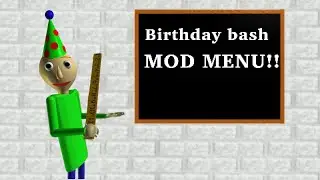 Cheating In Baldi's Basics Birthday Bash With A Mod Menu!!!