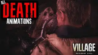 All 3rd Person Death Scene Animations in Resident Evil 8: Village