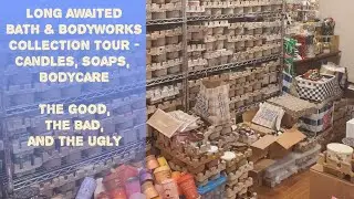 Bath & BodyWorks Collection Tour 2024 - Candles, Soaps, Bodycare!