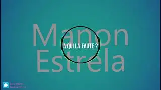 LEILA AD - A QUI LA FAUTE  (Cover) By Manon Estrela