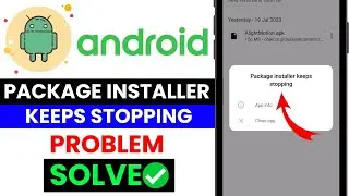 Package installer keeps stopping || Package installer keeps stopping problem solution 2024