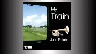 My Train (John Freight)