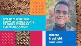 How Individual Behavior Change Relates to Policy Reform or Corporate Change with Marcus Trenfield