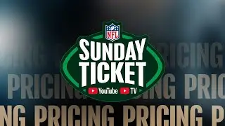 How much is NFL Sunday Ticket on YouTube TV and YouTube?