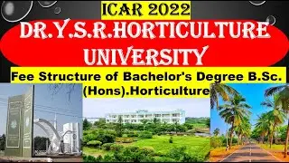 Dr.Y.S.R.Horticultural University, Andhra Pradesh B.Sc (Hons.)Horticulture -Fee Structure, ICAR-2022