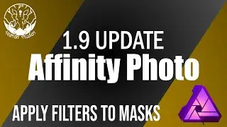 Affinity Photo 1.9 Update Applying filters to masks