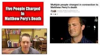 The Friday Vlog Five Charged In Matthew Perry's Death Including "The Ketamine Queen"