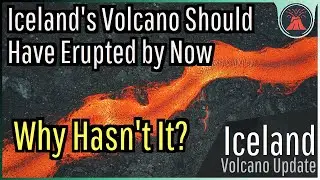 Iceland's Reykjanes Volcano Should Have Erupted by Now; Why Hasn't It?