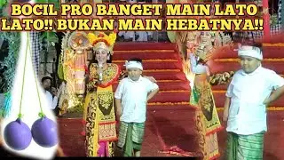 BOCIL PRO BANGET!! MAIN LATO LATO!! Bukan MAIN HEBATNYA!!
