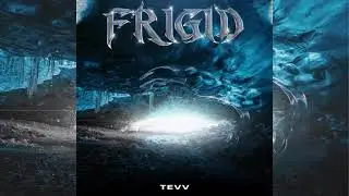 Tevv - Frigid