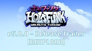 HoloFunk v5.0.0 - Release Trailer [REUPLOAD]
