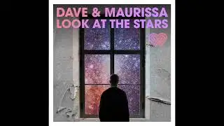Dave & Maurissa - Look At The Stars (Moog Dub)