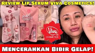 CARA MENCERAHKAN BIBIR GELAP❗️REVIEW LIP SERUM VIVA COSMETICS❗️