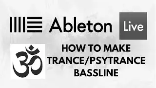 How to make a Trance Psytrance bassline in Ableton Live 10