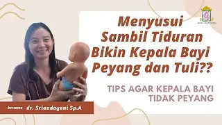 Menyusui Sambil Tiduran Bikin Kepala Bayi Peyang dan Tuli??: Tips agar kepala bayi tidak peyang