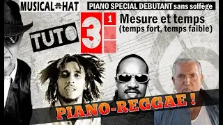 TUTO 3 Etape 1 : jouez au piano du REGGAE avec les mesures, temps fort et faible !