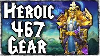 Loot Heroic 467 GEAR - Do This Now! | World of Warcraft