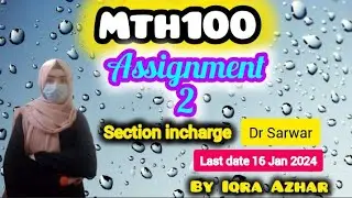Mth100 Assignmet 2 2024||Dr Sarwar|