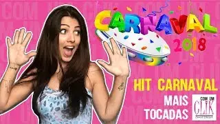 PLAYLIST CARNAVAL 2018 | MUSICA MAIS TOCADAS | EU DANÇANDO? KKKK