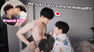 He Can't Control Himself🔥Seducing Boyfriend For A Day Prank💕*Cute Boys French Kiss*[Gay Couple BL]