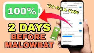 Paano Umabot ng 2 DAYS ang BATTERY ko? Tips Para Tumagal Malowbat ang Android Phone Mo!