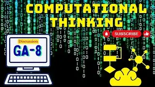 CT | GA-8 Discussion | Computational Thinking