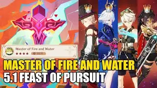 Genshin Impact 5.1 Feast of Pursuit | Master of Fire and Water | Lyney Furina Bennett Dehya