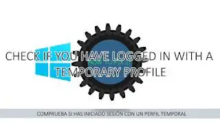 CHECK IF YOU HAVE LOGGED IN WITH A TEMPORARY PROFILE | WINDOWS 10