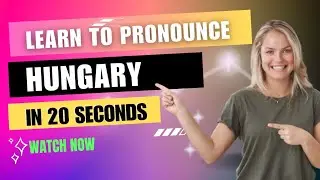 How to pronounce Hungary (Hungarian Pronunciation)? - Pronounce Names
