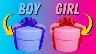 Choose Your Gift 🎁🎁 - Girl vs Boy Edition