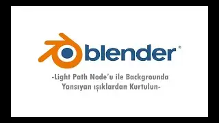 Blender: Light Path Node ile Arkaplana Yansıyan Işıklardan Kurtulmak