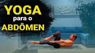 Yoga para Abdômen - Fortaleça e tonifique