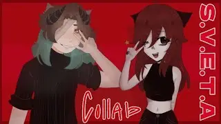 S.V.E.T.A  animation meme • collab with yandeww •