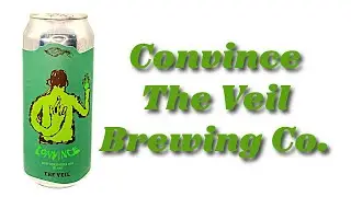 Beer Review №1060  USA - Convince - The Veil Brewing Co. - DIPA  8%
